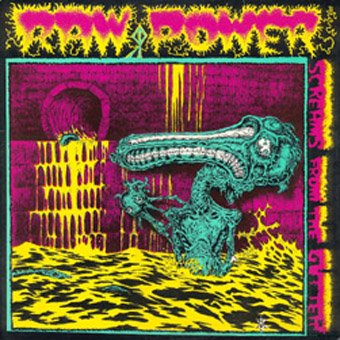 Raw Power: Sceams from the gutter LP